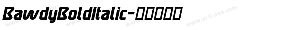 BawdyBoldItalic字体转换