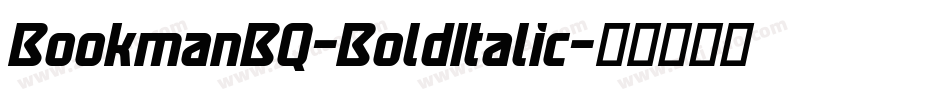 BookmanBQ-BoldItalic字体转换 BookmanBQ-BoldItalic字体转换