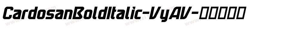 CardosanBoldItalic-VyAV字体转换