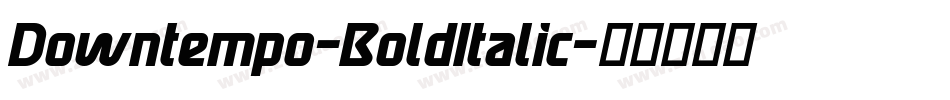 Downtempo-BoldItalic字体转换