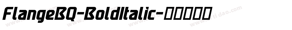 FlangeBQ-BoldItalic字体转换 FlangeBQ-BoldItalic字体转换