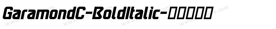 GaramondC-BoldItalic字体转换