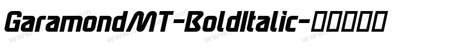 GaramondMT-BoldItalic字体转换