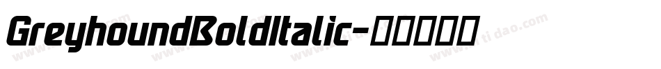 GreyhoundBoldItalic字体转换