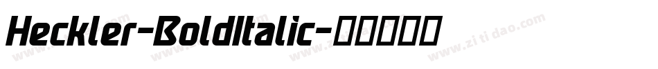 Heckler-BoldItalic字体转换