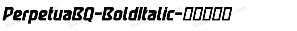 PerpetuaBQ-BoldItalic字体转换