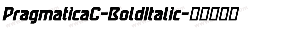 PragmaticaC-BoldItalic字体转换