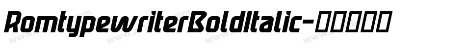 RomtypewriterBoldItalic字体转换