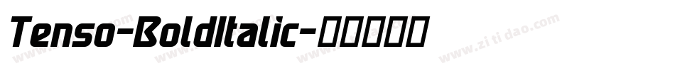 Tenso-BoldItalic字体转换