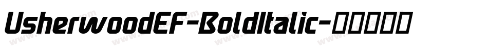 UsherwoodEF-BoldItalic字体转换
