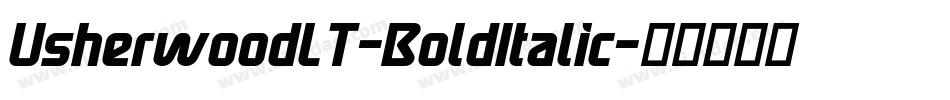 UsherwoodLT-BoldItalic字体转换