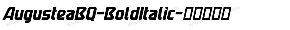 AugusteaBQ-BoldItalic字体转换
