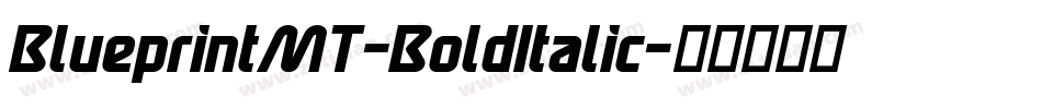 BlueprintMT-BoldItalic字体转换
