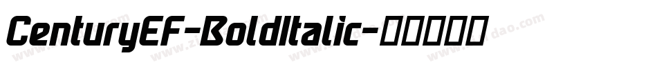 CenturyEF-BoldItalic字体转换 CenturyEF-BoldItalic字体转换