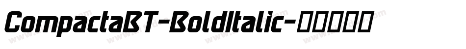 CompactaBT-BoldItalic字体转换