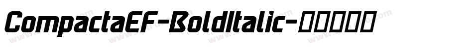CompactaEF-BoldItalic字体转换