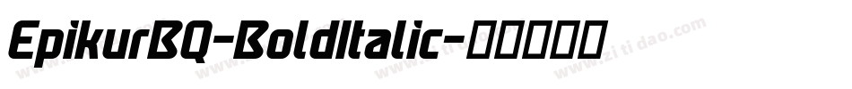 EpikurBQ-BoldItalic字体转换