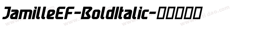 JamilleEF-BoldItalic字体转换 JamilleEF-BoldItalic字体转换