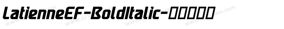 LatienneEF-BoldItalic字体转换