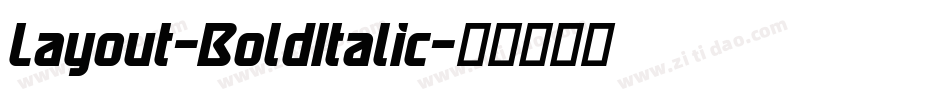 Layout-BoldItalic字体转换 Layout-BoldItalic字体转换