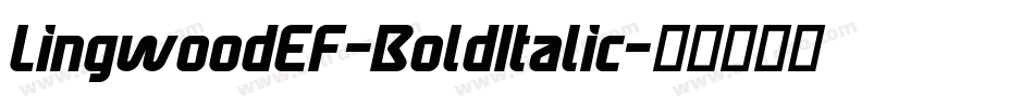LingwoodEF-BoldItalic字体转换