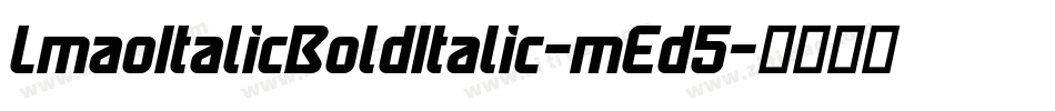 LmaoItalicBoldItalic-mEd5字体转换