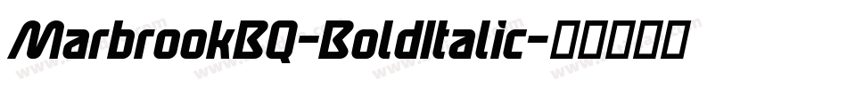 MarbrookBQ-BoldItalic字体转换