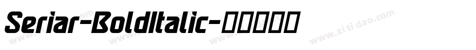 Seriar-BoldItalic字体转换