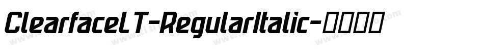 ClearfaceLT-RegularItalic字体转换