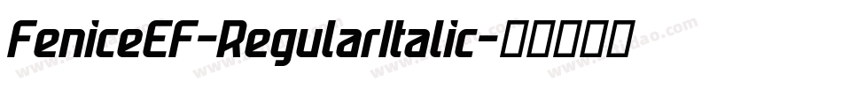 FeniceEF-RegularItalic字体转换