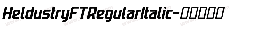 HeldustryFTRegularItalic字体转换