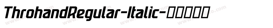 ThrohandRegular-Italic字体转换