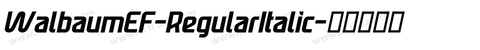 WalbaumEF-RegularItalic字体转换