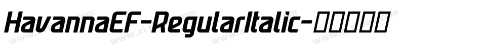 HavannaEF-RegularItalic字体转换