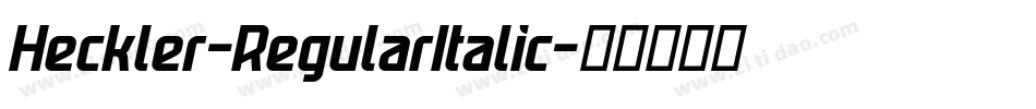 Heckler-RegularItalic字体转换