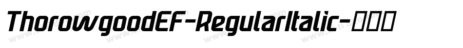 ThorowgoodEF-RegularItalic字体转换