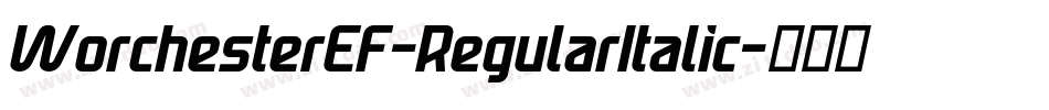WorchesterEF-RegularItalic字体转换