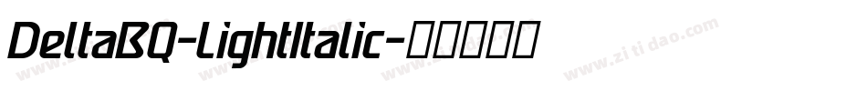DeltaBQ-LightItalic字体转换