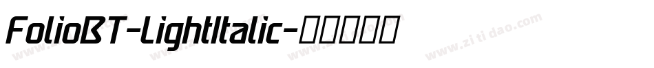 FolioBT-LightItalic字体转换