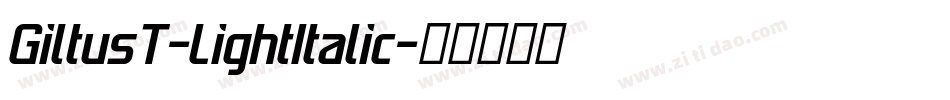 GiltusT-LightItalic字体转换