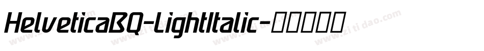 HelveticaBQ-LightItalic字体转换