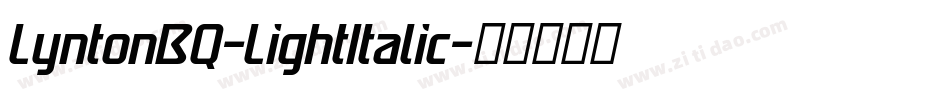 LyntonBQ-LightItalic字体转换