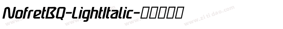 NofretBQ-LightItalic字体转换