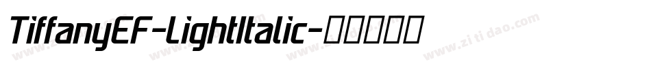 TiffanyEF-LightItalic字体转换