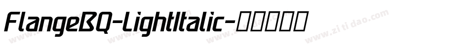 FlangeBQ-LightItalic字体转换