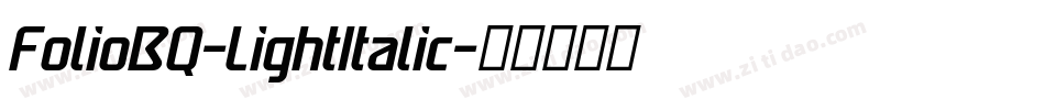 FolioBQ-LightItalic字体转换