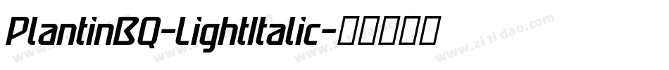 PlantinBQ-LightItalic字体转换