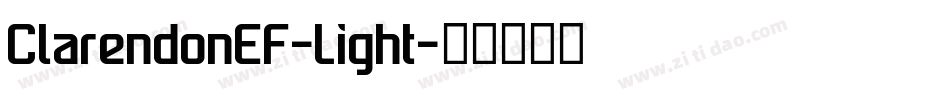 ClarendonEF-Light字体转换 ClarendonEF-Light字体转换