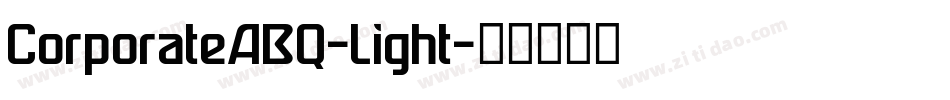 CorporateABQ-Light字体转换