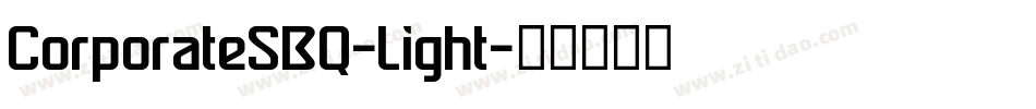 CorporateSBQ-Light字体转换